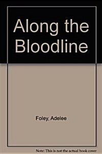 Along the Bloodline (Paperback)