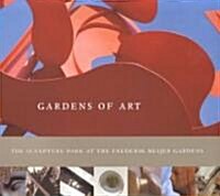 Gardens of Art: The Sculpture Park at the Frederik Meijer Gardens (Paperback)