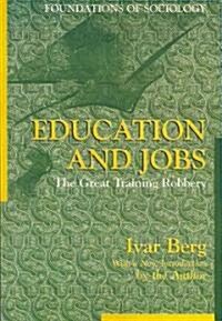 Education and Jobs: The Great Training Robbery (Paperback)