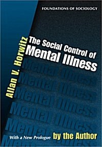 The Social Control of Mental Illness (Paperback)