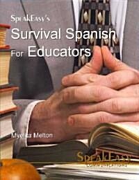 Survival Spanish for Educators (Paperback)