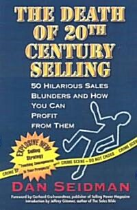 The Death of 20th Century Selling (Paperback)