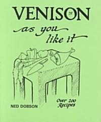 Venison As You Like It (Paperback)