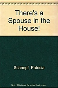 Theres a Spouse in the House! (Paperback)