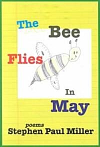 The Bee Flies in May (Paperback)