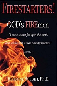 Firestarters!: Gods Firemen (Paperback)