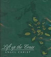Lift Up the Cross (Paperback)