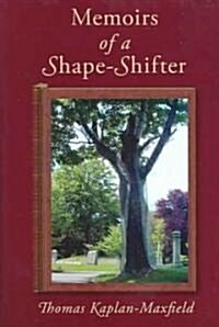 Memoirs of a Shape-shifter (Hardcover, 1ST)
