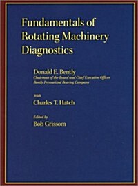 Fundamentals of Rotating Machinery Diagnostics (Hardcover)