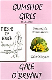 Gumshoe Girls: Includes the Sins of Touch/Kennedys Commandos (Hardcover)