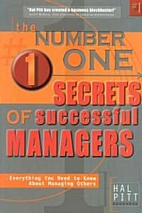 The Number One Secrets of Successful Managers (Paperback, 1st)