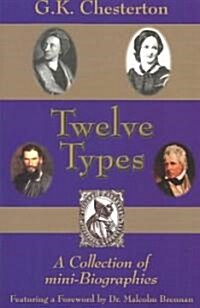 Twelve Types: A Collection of Mini-Biographies (Paperback)