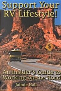 Support Your Rv Lifestyle! (Paperback)