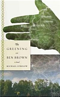 The Greening of Ben Brown (Paperback)