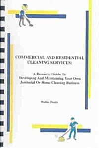 Commercial and Residential Cleaning Services (Paperback, Spiral)