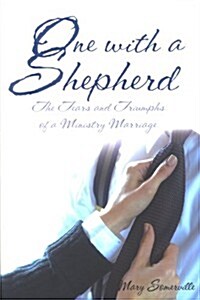 One with a Shepherd: The Tears and Triumphs of a Ministry Marriage (Paperback)