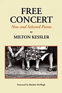 Free Concert: New and Selected Poems (Hardcover)