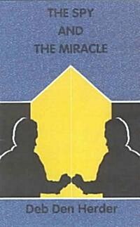 The Spy and the Miracle (Paperback)