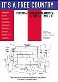 Its a Free Country: Personal Freedom in America After September 11 (Hardcover)
