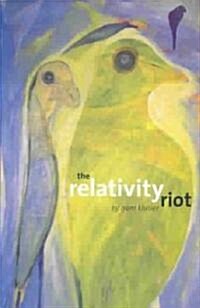 The Relativity Riot (Paperback)
