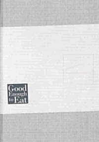 Good Enough to Eat (Hardcover)