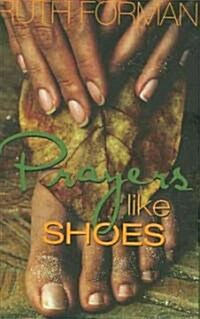 Prayers Like Shoes (Paperback)