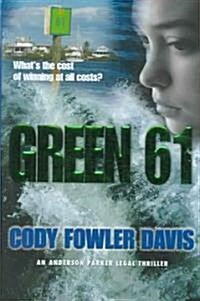 Green 61: An Anderson Parker Legal Thriller (Hardcover)