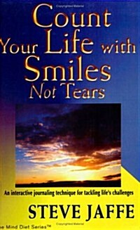 Count Your Life with Smiles, Not Tears (Paperback)