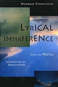 Lyrical Interference: Essays on Poetics (Paperback)