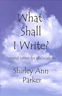 What Shall I Write (Paperback)