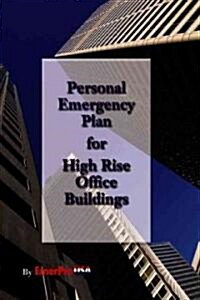 Personal Emergency Plan for High Rise Office Buildings (Paperback, Spiral)