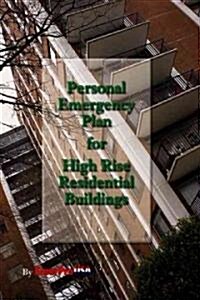 Personal Emergency Plan for High Rise Residential Buildings (Paperback, Spiral)