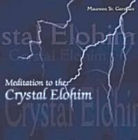 Meditation to the Crystal Elohim (Audio CD)