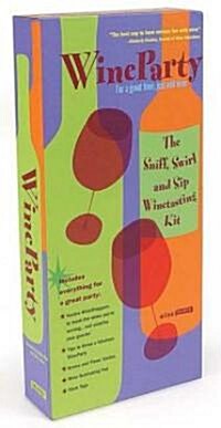 Wineparty: The Sniff, Swirl and Sip Winetasting Kit (Paperback)