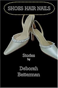 Shoes Hair Nails (Paperback)