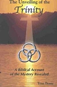 The Unveiling of the Trinity (Paperback)