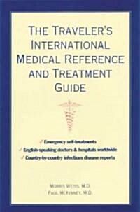 The Travelers International Medical Reference and Treatment Guide (Paperback)