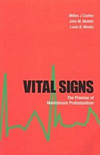 Vital Signs: The Promise of Mainstream Protestantism (Paperback)