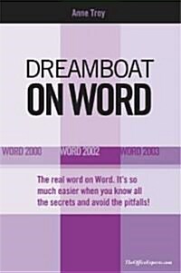 Dreamboat on Word: Word 2000 Word 2002 Word 2003 (Paperback)