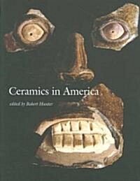 Ceramics in America (Paperback, 2006)