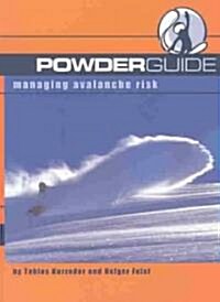 Powderguide: Managing Avalanche Risk (Paperback)