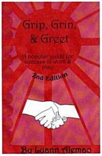 Grip, Grin, & Greet (Paperback, 2nd)