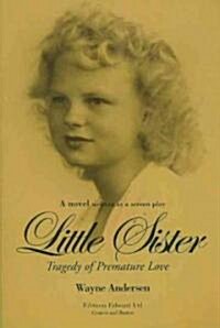 Little Sister: Tragedy of Premature Love (Paperback)