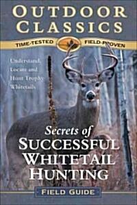 Secrets of Successful Whitetail Hunting (Paperback)