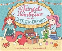 The Fairytale Hairdresser and the Little Mermaid (Paperback)