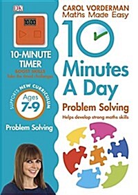 10 Minutes A Day Problem Solving, Ages 7-9 (Key Stage 2) : Supports the National Curriculum, Helps Develop Strong Maths Skills (Paperback)