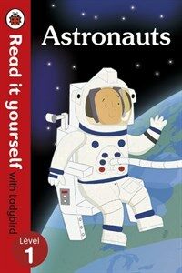 Astronauts - Read it yourself with Ladybird: Level 1 (non-fiction) (Paperback)