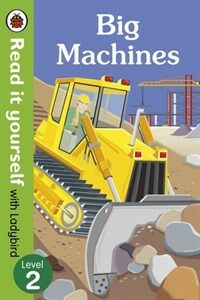 Big Machines - Read it yourself with Ladybird: Level 2 (non-fiction) (Paperback)