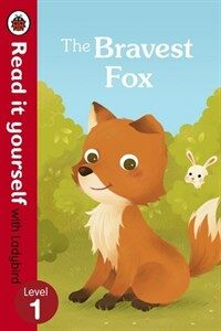 The Bravest Fox - Read it yourself with Ladybird: Level 1 (Paperback)