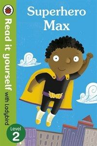 Superhero Max- Read it yourself with Ladybird: Level 2 (Paperback)